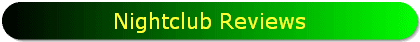 Nightclub Reviews